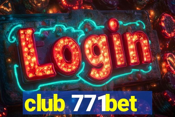 club 771bet